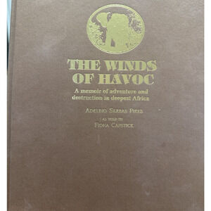 The Winds of Havoc: A Memoir of Adventure and Destruction in Deepest Africa